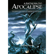 Livro - A Batalha do Apocalipse - Eduardo Spohr - REF: LVR010